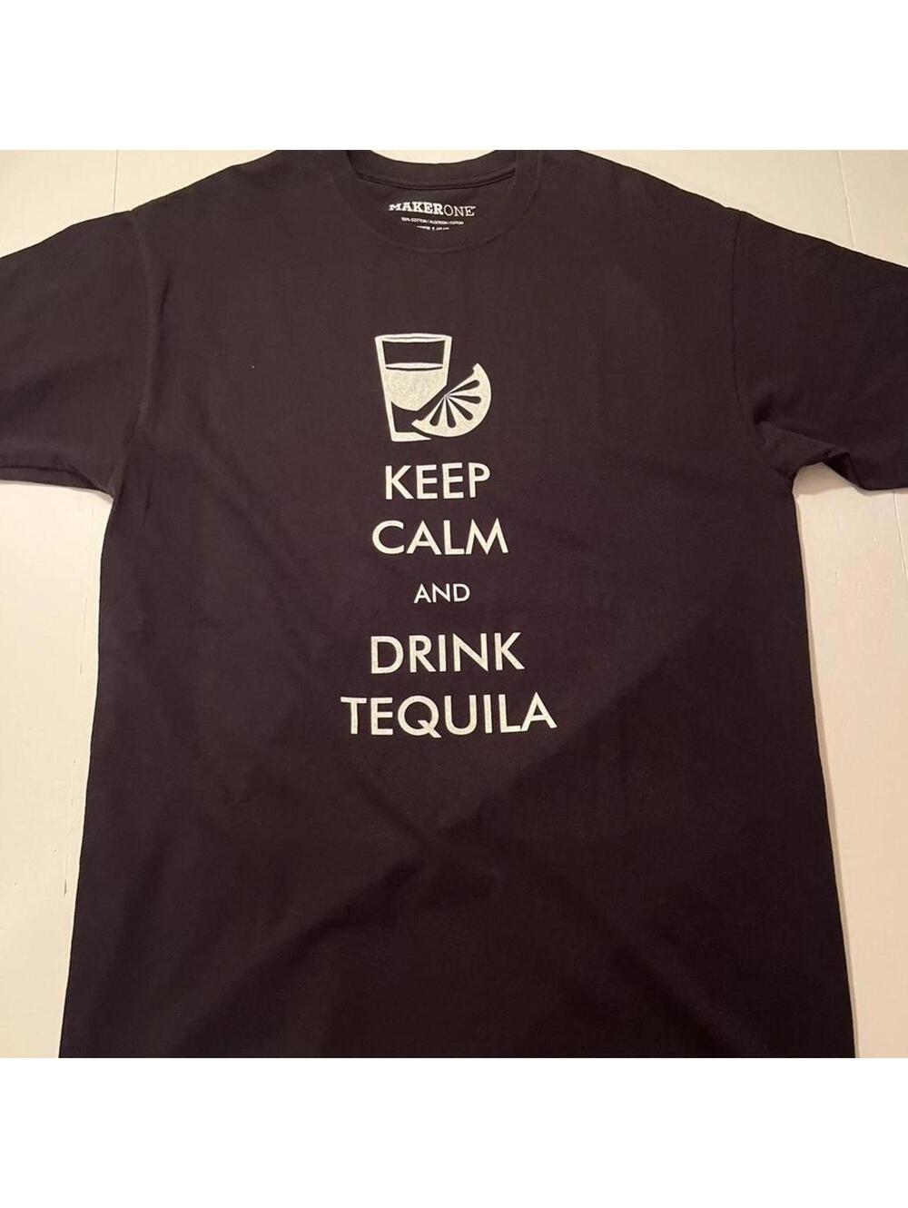 Keep Calm and Drink Tequila Comedy T Shirt, Sized Large